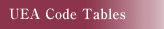 UEA Code Tables